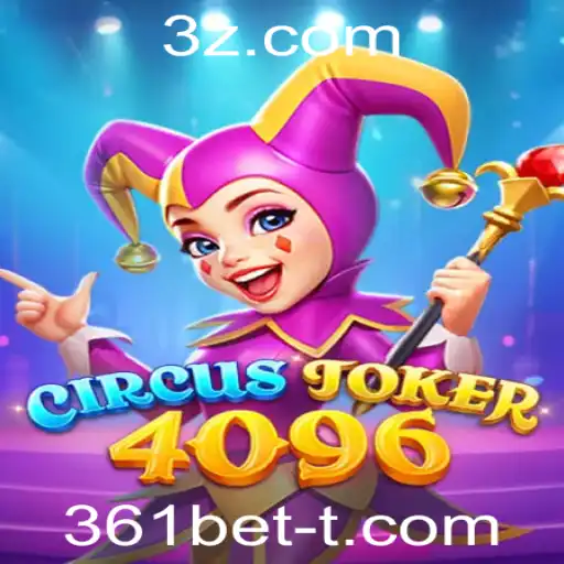 Descubra o Universo do CircusJoker4096: Regras, Estratégias e Introdução com 361bet